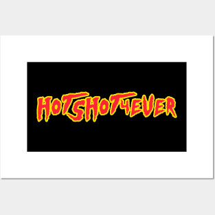 Hot Shot Forever Posters and Art